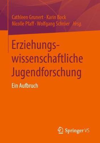 Cover image for Erziehungswissenschaftliche Jugendforschung: Ein Aufbruch