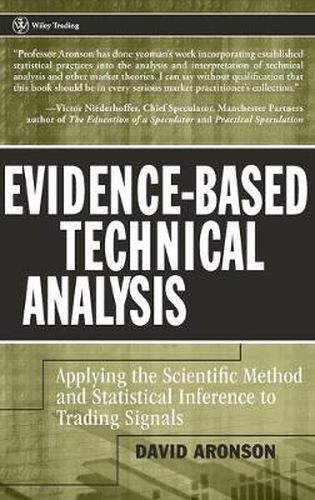 Cover image for Evidence-Based Technical Analysis: Applying the Scientific Method and Statistical Inference to Trading Signals