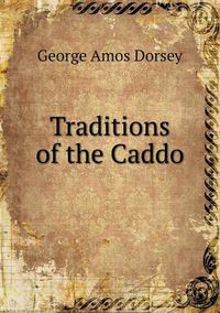 Cover image for Traditions of the Caddo