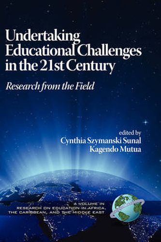 Cover image for Undertaking Educational Challenges in the 21st Century: Research from the Field