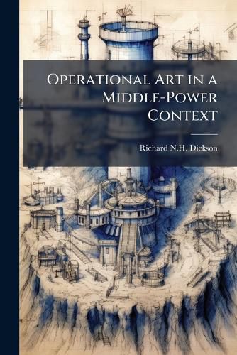 Cover image for Operational Art in a Middle-Power Context