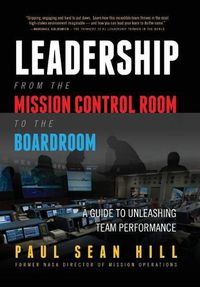 Cover image for Leadership from the Mission Control Room to the Boardroom: A Guide to Unleashing Team Performance