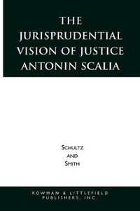 Cover image for The Jurisprudential Vision of Justice Antonin Scalia