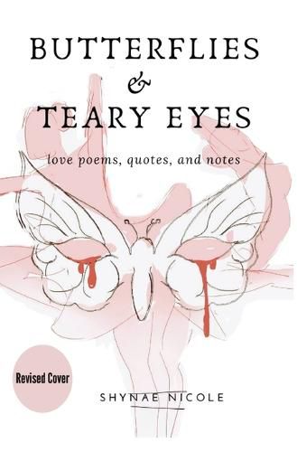 Cover image for Butterflies & Teary Eyes: love poems, quotes, and notes