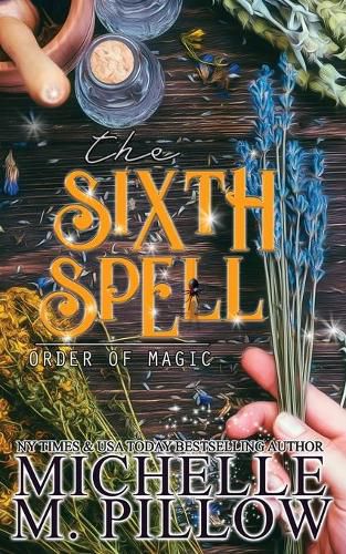 Cover image for The Sixth Spell: A Paranormal Women's Fiction Romance Novel