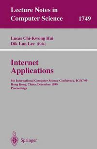 Cover image for Internet Applications: 5th International Computer Science Conference, ICSC'99, Hong Kong, China, December 13-15, 1999 Proceedings