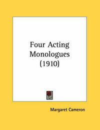 Cover image for Four Acting Monologues (1910)