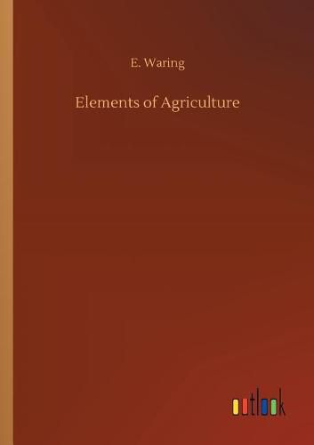 Cover image for Elements of Agriculture