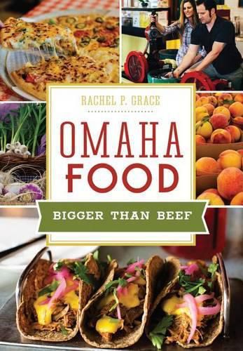 Cover image for Omaha Food: Bigger Than Beef