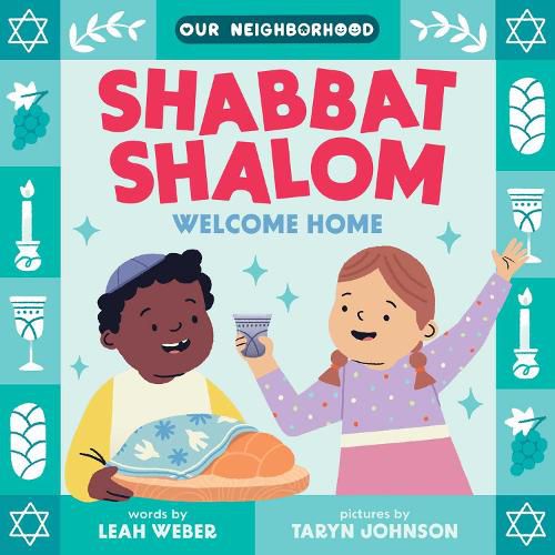 Cover image for Shabbat Shalom, Welcome Home (An Our Neighborhood Series Board Book for Toddlers Celebrating Judaism)