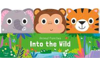 Cover image for Animal Families: Into the Wild