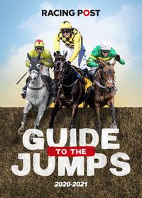 Cover image for Racing Post Guide to the Jumps 2020-2021