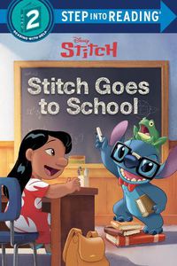 Cover image for Stitch Goes to School (Disney Stitch)