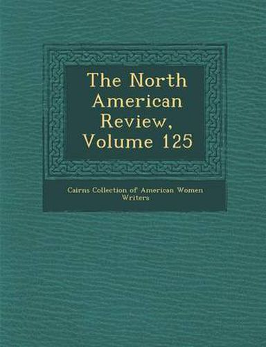 Cover image for The North American Review, Volume 125