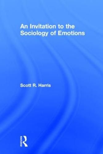 Cover image for An Invitation to the Sociology of Emotions