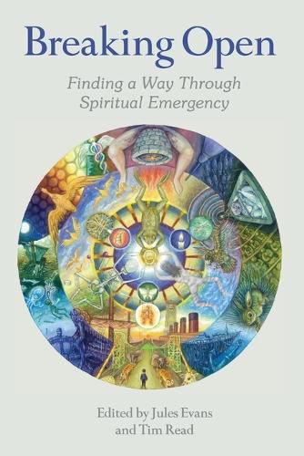 Breaking Open: Finding a Way Through Spiritual Emergency