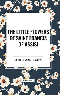 Cover image for The Little Flowers of Saint Francis of Assisi