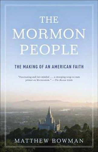 The Mormon People: The Making of an American Faith