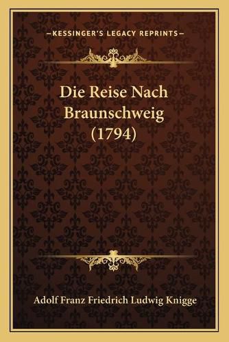 Die Reise Nach Braunschweig (1794)