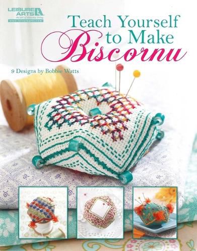 Cover image for Teach Yourself to Make Biscornu (Leisure Arts #5406)