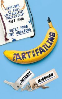 Cover image for The Art of Failing: Notes from the Underdog