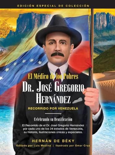 El Medico de los Pobres: Dr. Jose Gregorio Hernandez: Recorrido Por Venezuela