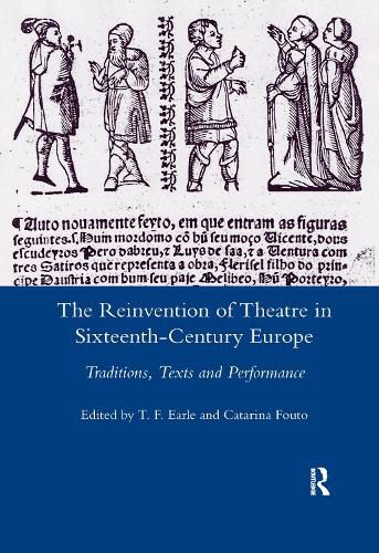 Cover image for The Reinvention of Theatre in Sixteenth-Century Europe: Traditions, Texts and Performance