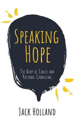 Cover image for Speaking Hope: The Body of Christ and Pastoral Counseling