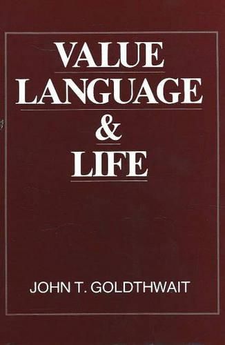 Cover image for Value, Language and Life: An Essay in Theory of Value