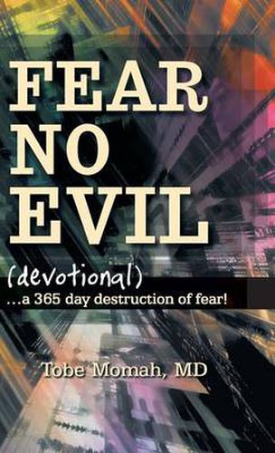 Cover image for Fear No Evil (Devotional): ...a 365 Day Destruction of Fear!