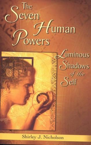 Cover image for The Seven Human Powers: Luminous Shadows of the Self