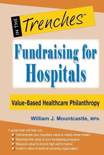 Cover image for Fundraising for Hospitals: Value-Based Healthcare Philanthropy