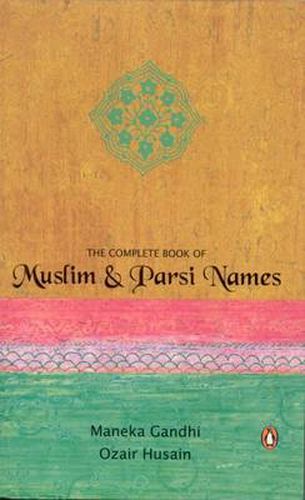 Cover image for The Complete Book Of Muslim & Parsi Names