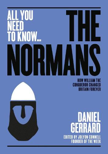 Cover image for The Normans: How William the Conqueror changed Britain forever