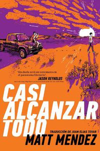 Cover image for Casi alcanzar todo (Barely Missing Everything)