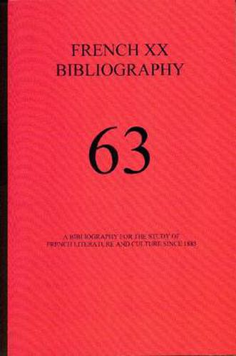 Cover image for French XX Bibliography: Issue 64: A Bibliography for the Study of French Literature and Culture Since 1885