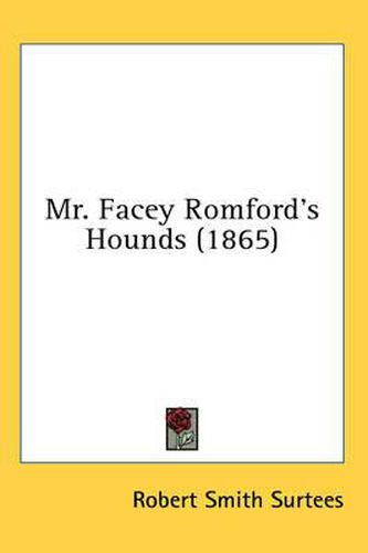 Cover image for Mr. Facey Romford's Hounds (1865)