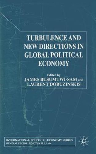 Cover image for Turbulence and New Directions in Global Political Economy