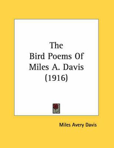Cover image for The Bird Poems of Miles A. Davis (1916)