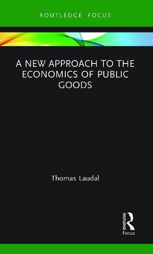 Cover image for A New Approach to the Economics of Public Goods