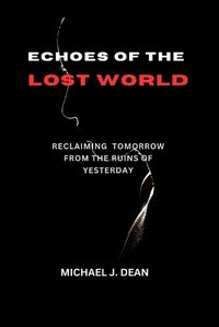 Cover image for Echoes Of The Lost World