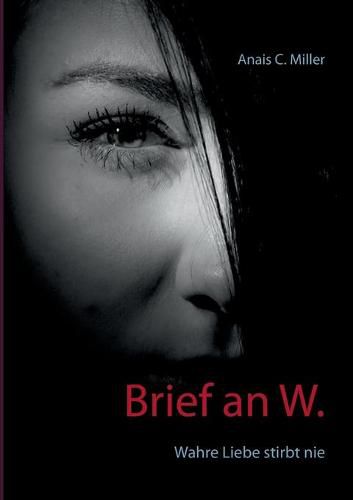 Cover image for Brief an W.: Wahre Liebe stirbt nie