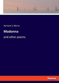 Cover image for Madonna: and other poems