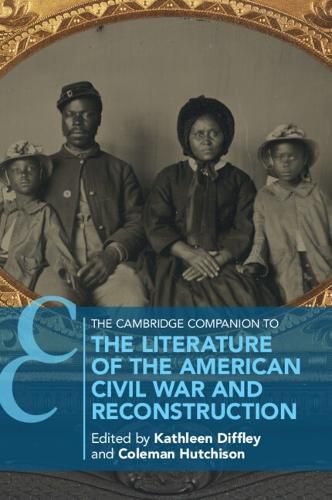 Cover image for The Cambridge Companion to the Literature of the American Civil War and Reconstruction