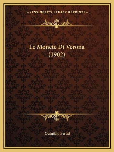 Cover image for Le Monete Di Verona (1902)