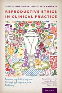 Cover image for Reproductive Ethics in Clinical Practice