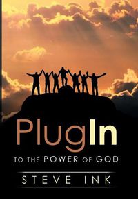 Cover image for Plug In: To the Power of God