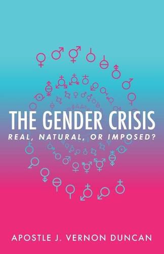 Cover image for The Gender Crisis: Real, Natural, or Imposed?
