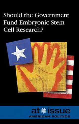 Cover image for Should the Government Fund Embryonic Stem Cell Research?