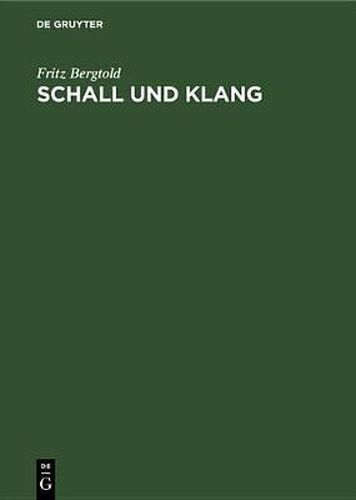 Cover image for Schall Und Klang: Leitfaden Der Elektroakustik Fur Architekten, Elektrotechniker Und Studierende